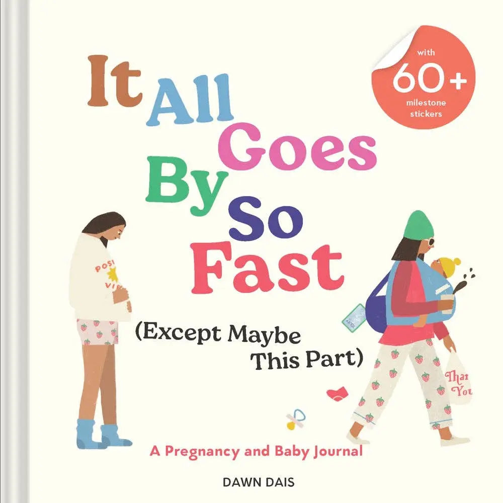 It All Goes By So Fast (Except Maybe This Part) Chronicle Books
