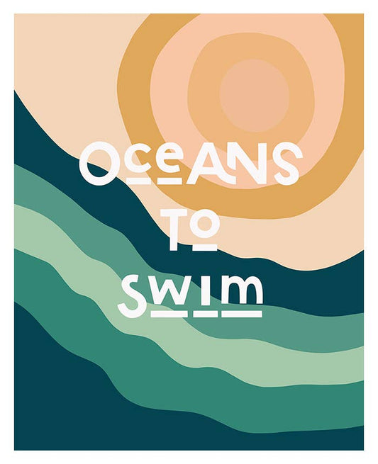 Retro Inspired Typography Art Print - Oceans To Swim