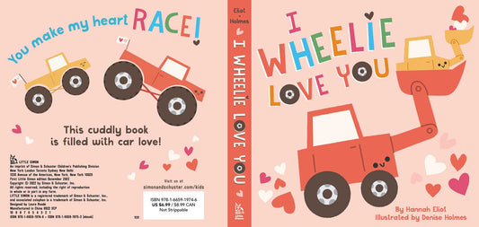 I Wheelie Love You by Hannah Eliot Simon & Schuster