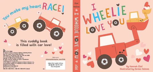 I Wheelie Love You by Hannah Eliot Simon & Schuster