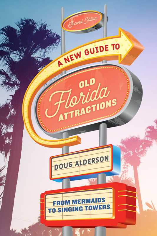 New Guide to Old Florida Attractions by Doug Alderson Simon & Schuster