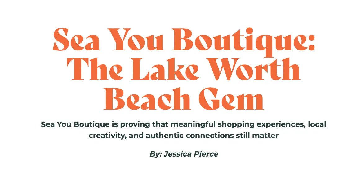 Check out this Article about Sea You by Discover The Palm Beaches Sea You Boutique