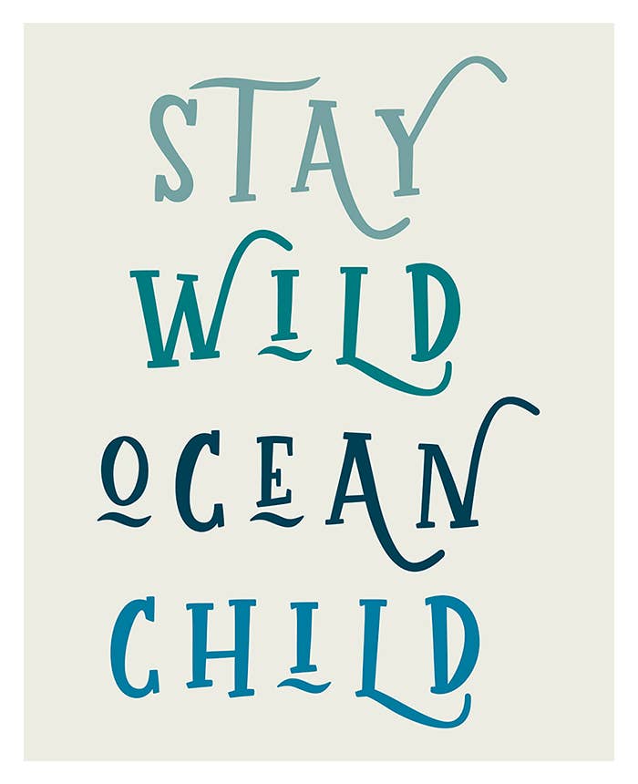 Modern Typography Art Print - Stay Wild Ocean Child  Framed