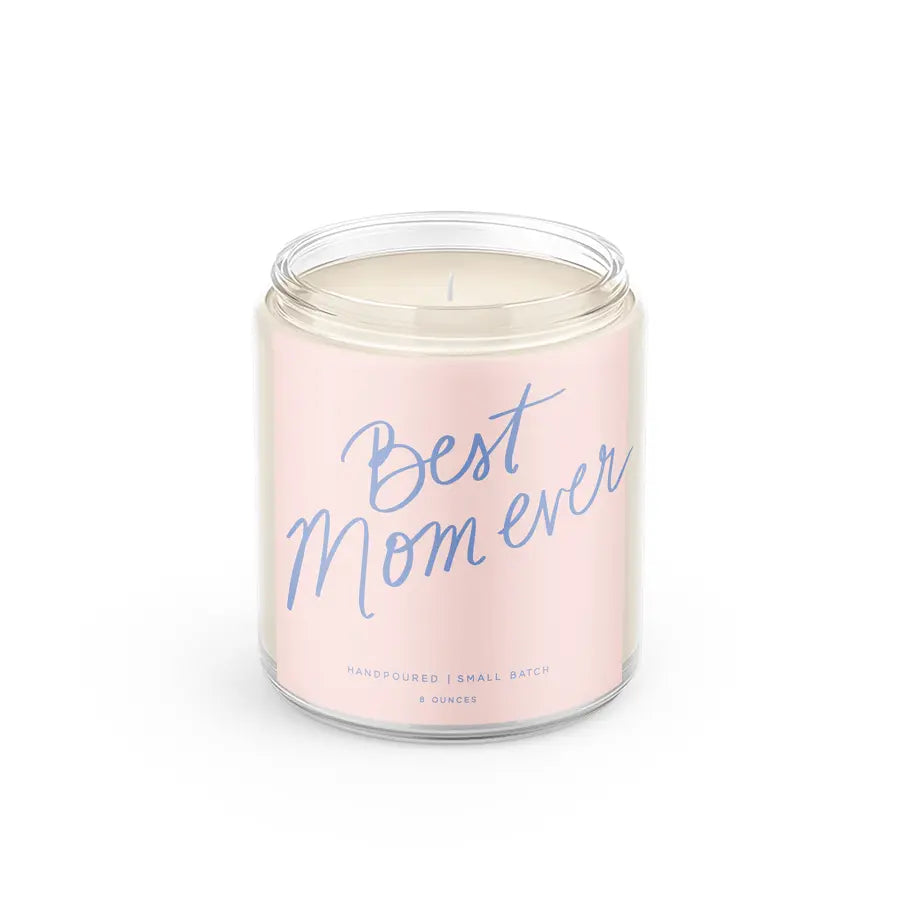 Best Mom Ever Candle Poured Goods