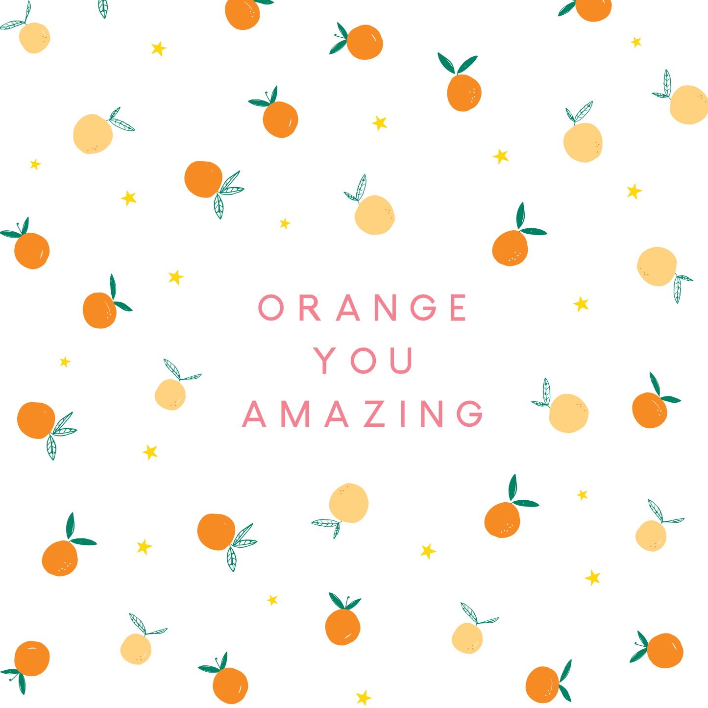 Just Because Card - Orange You Amazing