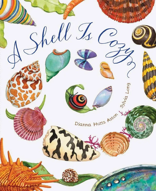 A Shell Is Cozy Chronicle Books