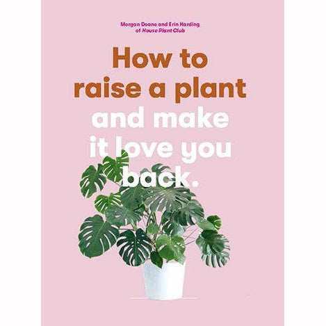 How to Raise a Plant Chronicle Books