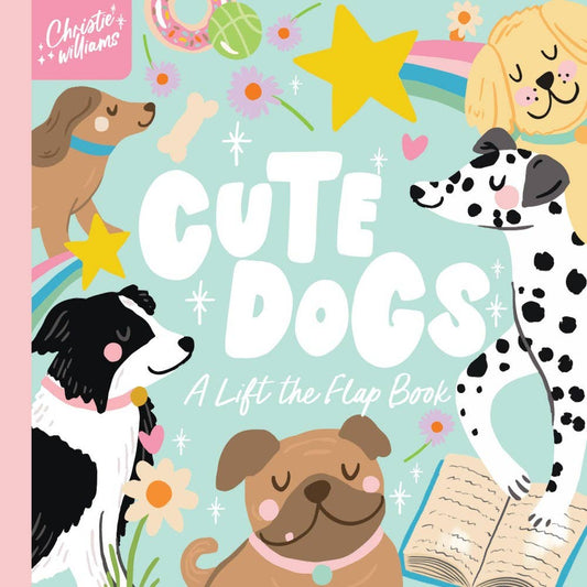 Cute Dogs: A Life the Flap Book
