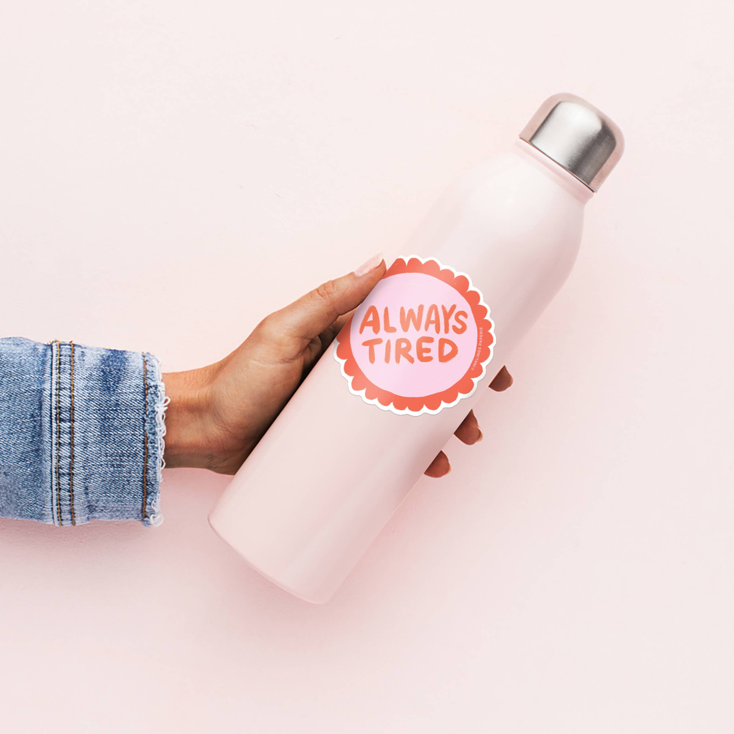 Always Tired Vinyl Sticker